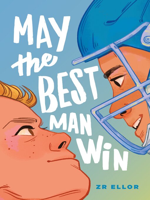 Title details for May the Best Man Win by Z. R. Ellor - Wait list